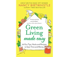 KNYGA Nancy Birtwhistle Žalias Living Made Easy, 101 Eco Tips, Hacks and Recipes to Save Time and Money