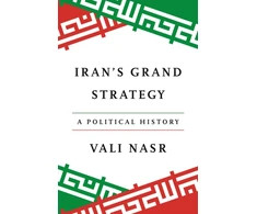 KNYGA Nasr, Vali Iran's Grand Strategy: A Political History