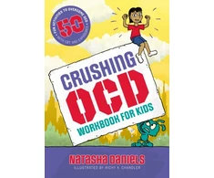 KNYGA Natasha Daniels Crushing OCD Workbook for Kids, 50 Fun Activities to Overcome OCD with CBT and Exposures