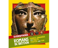 KNYGA National Geographic Kids Everything: Romans in Britain: March Onwards for Facts, Photos and Fun!