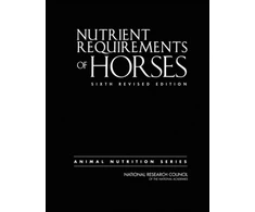 KNYGA National Research Council; Division on Earth and Life Studies Nutrient Requirements of Horses: Sixth Revised Edition