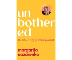 KNYGA Nazarenko Margarita Unbothered: The Art of Letting Go to Find Yourself