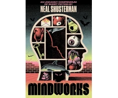KNYGA Neal Shusterman MindWorks, An Uncanny Compendium of Short Fiction