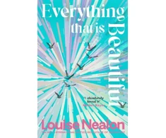 KNYGA Nealon, Louise Everything That Is Beautiful