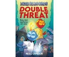 KNYGA Neill Cameron Mega Robo Bros 2: Double Threat (a Phoenix Comic Book)