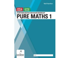 KNYGA Neill Hamilton Further Mathematics Revision Booklet for CCEA GCSE: Pure Maths 1
