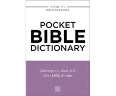 KNYGA Nelson Thomas Pocket Bible Dictionary: Defining the Bible A-Z---Over 1,500 Entries