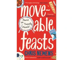 KNYGA Newens Chris Moveable Feasts: A FINANCIAL TIMES BEST FOOD &amp; DRINK BOOK OF THE YEAR