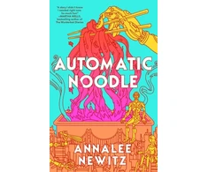 KNYGA Newitz Annalee Automatic Noodle