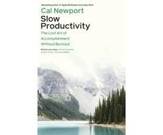 KNYGA Cal Newport Newport Cal Slow Productivity: The Lost Art of Accomplishment Without Burnout