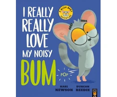 KNYGA Newson Karl I Really, Really Love My Noisy Bum