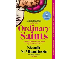 KNYGA Ni Mhaoileoin, Niamh Ordinary Saints: An unmissable, moving and funny exploration of family, grief and queer identity. Shortlisted for the Waterstones Debut Fiction Prize 2025