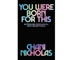 KNYGA Nicholas Chani You Were Born For This: Astrology for Radical Self-Acceptance