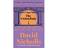 KNYGA Nicholls, David Understudy: A comic masterpiece by the author of ONE DAY and YOU ARE HERE
