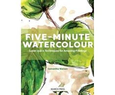 KNYGA Nielsen Samantha Five-Minute Watercolour: Super-Quick Techniques for Amazing Paintings
