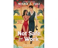 KNYGA Nisha J Tuli Not Safe For Work, A rivals-to-lovers romance by the bestselling author of the Artefacts of Ouranos Series