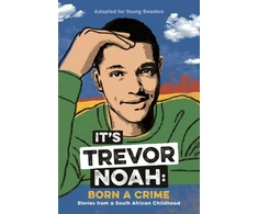 KNYGA Noah Trevor It's Trevor Noah: Born a Crime: (YA edition)