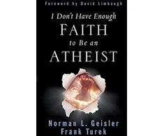 KNYGA Norman L Geisler I Don't Have Enough Faith to Be an Atheist
