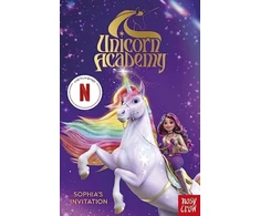 KNYGA Nosy Crow Ltd; Academy, Unicorn Unicorn Academy: Sophia's Invitation: an official book of the Netflix series