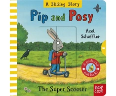 KNYGA Nosy Crow Pip and Posy: A Sliding Story – The Super Scooter: with six sliders to push and pull!