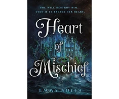 KNYGA Noyes, Emma Heart of Mischief: Shadow of Souls Book 2