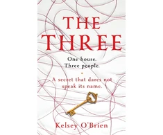 KNYGA Obrien Kelsey Three: A devastating, compelling historical thriller