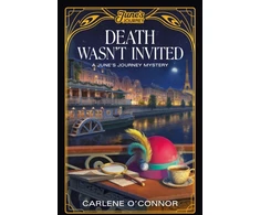 KNYGA Oconnor Carlene Death Wasn't Invited: A June's Journey Mystery