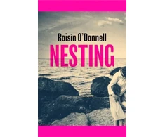 KNYGA O'Donnell, Roisin Nesting: Longlisted for the Women's Prize for Fiction 2025; the tender, soaring debut you won't be able to forget
