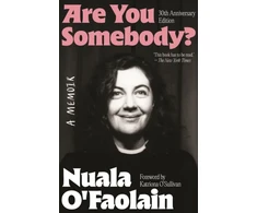 KNYGA Ofaolain Nuala ARE YOU SOMEBODY?: 30th Anniversary edition