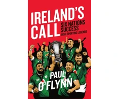 KNYGA O'Flynn, Paul Ireland's Sporting Legends: Ireland's Call: Six Nations Success