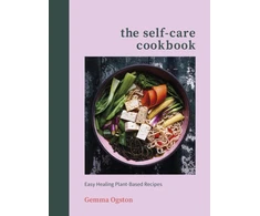KNYGA Ogston, Gemma Self-Care Cookbook: Easy Plant-Based Recipes