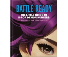 KNYGA OH Battle Ready: The Little Guide to K-Pop Demon Hunters