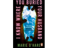 KNYGA O'Hare, Marie I Know Where You Buried Your Husband