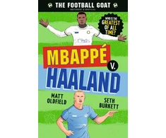 KNYGA Oldfield, Matt; Burkett, Seth Football GOAT: Mbappe v. Haaland: Choose the Greatest Footballer of All Time in this interactive gift book full of facts &amp; stories for boys &amp; girls who love football age 8, 9, 10, 11, 12