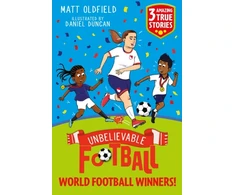 KNYGA Oldfield, Matt Unbelievable Football Short Colour Stories: World Football Winners!