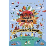 KNYGA Oldfield, Molly Everything Under the Sun: All Around the World: A curious question for every day of the year