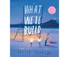 KNYGA Oliver Jeffers What We’ll Build, Plans for Our Together Future