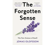KNYGA Olofsson Jonas Forgotten Sense: The New Science of Smell