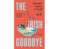 KNYGA O'Neill, Heather Aimee Irish Goodbye