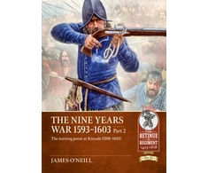 KNYGA Oneill James The Nine Years War 1593-1603 Part 2: The turning point at Kinsale 1598-1603