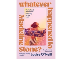KNYGA O'Neill, Louise Whatever Happened to Madeline Stone?