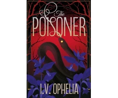 KNYGA Ophelia, I.V. Poisoner: a darkly seductive gothic, paranormal romance