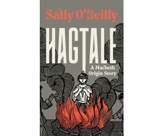 KNYGA O’Reilly, Sally Hagtale: A Macbeth Origin Story