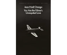 KNYGA Orengo Jean Noel You Are the Fuhrer's Unrequited Love
