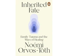 KNYGA Orvos Toth Noemi Inherited Fate: Family trauma and the ways of healing
