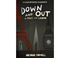 KNYGA Orwell, George Down and Out in Paris and London &amp; The Road to Wigan Pier
