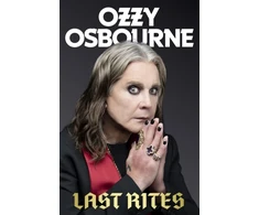 KNYGA Bookshop Osbourne Last Rites: Never-before-told stories of a legendary life from the rock 'n' roll hellraiser
