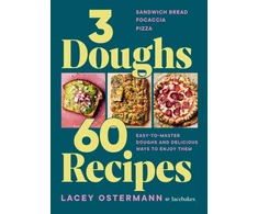 KNYGA Ostermann Lacey 3 Doughs, 60 Recipes: Sandwich Bread, Focaccia, Pizza – Easy-to-master Doughs and Delicious Ways to Enjoy Them