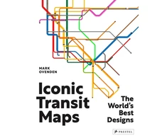KNYGA Ovenden, Mark Iconic Transit Maps: The World's Best Designs
