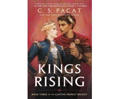 KNYGA Pacat, C.S. Kings Rising: Book Three of the Captive Prince Trilogy
